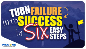 Turn Failure into Success in 6 Simple Steps